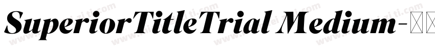 SuperiorTitleTrial Medium字体转换